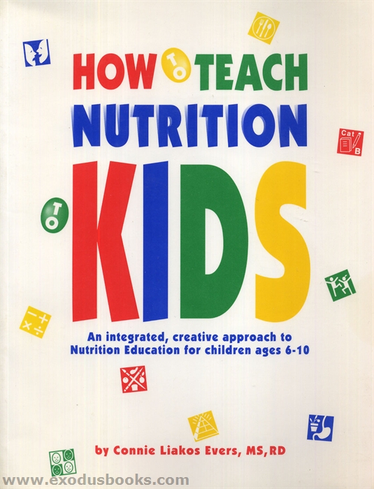 how-to-teach-nutrition-to-kids-exodus-books